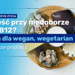 Jakie witaminy przy diecie wegetariańskiej? Zadbaj o zdrowie!